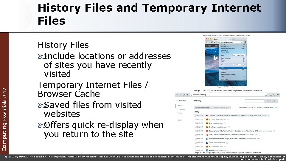 Computing Essentials 2017 History Files and Temporary Internet Files History Files Include locations or