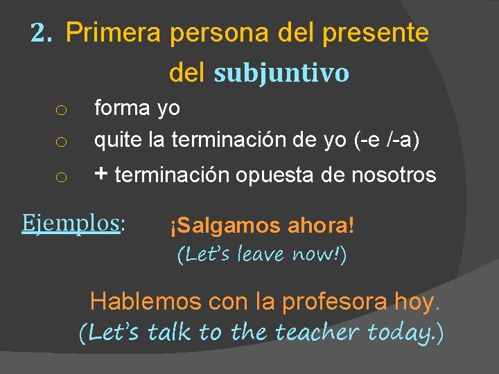 EL IMPERATIVO DE LA PRIMERA PERSONA DEL PLURAL