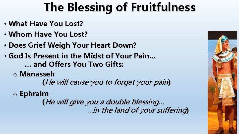The Blessing of Fruitfulness • What Have You Lost? • Whom Have You Lost? The Blessing of Fruitfulness • What Have You Lost? • Whom Have You Lost?