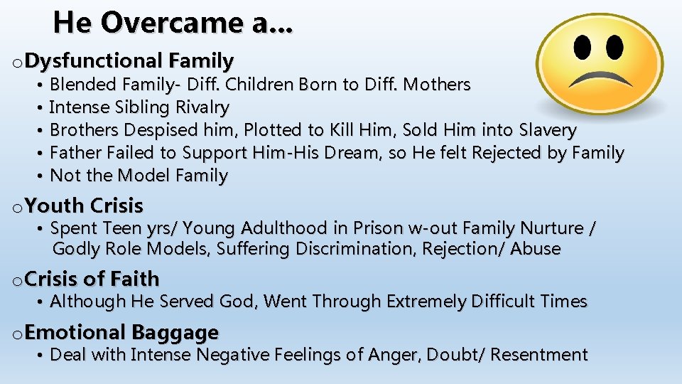 He Overcame a. . . o Dysfunctional Family • • • Blended Family- Diff. He Overcame a. . . o Dysfunctional Family • • • Blended Family- Diff.