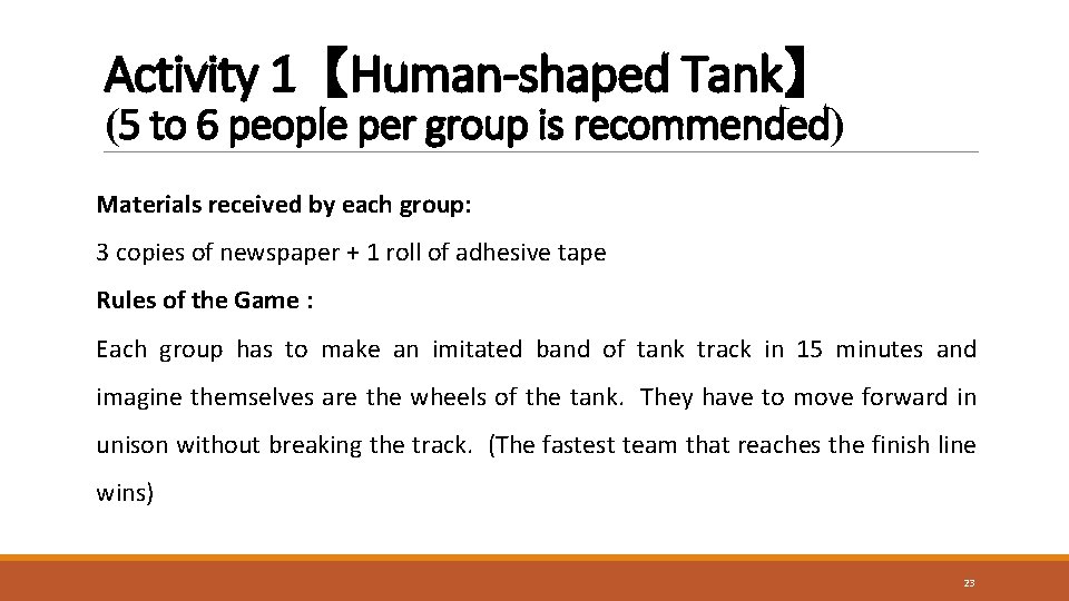 Activity 1【Human-shaped Tank】 (5 to 6 people per group is recommended) Materials received by