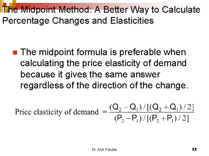 The Midpoint Method: A Better Way to Calculate Percentage Changes and Elasticities n The