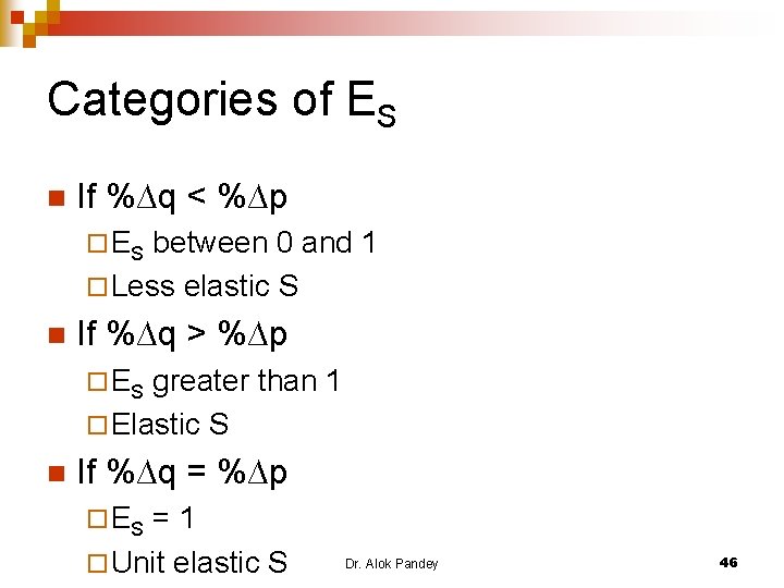 Categories of ES n If %∆q < %∆p ¨ ES between 0 and 1