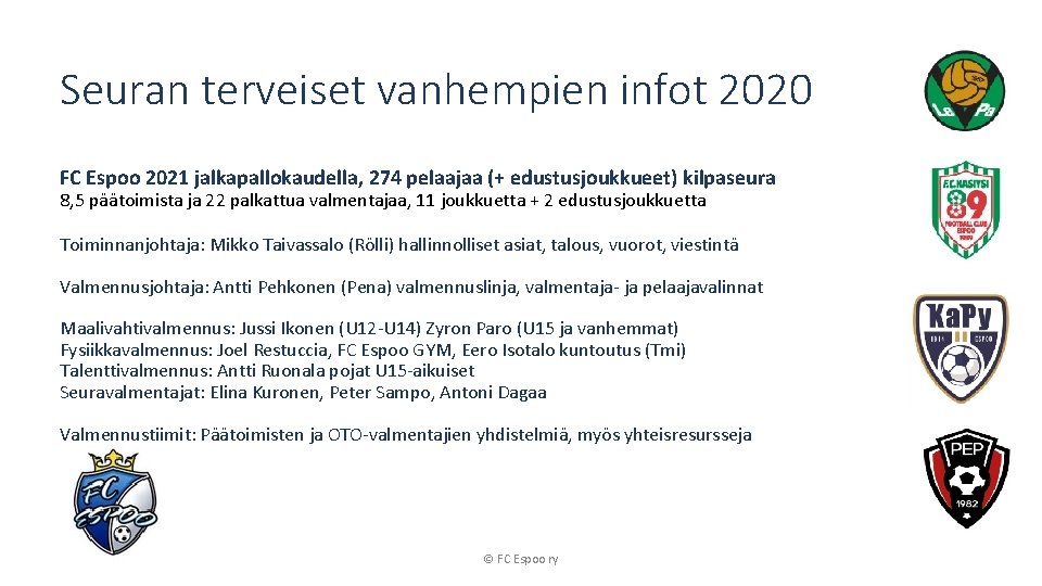 Seuran terveiset vanhempien infot 2020 FC Espoo 2021 jalkapallokaudella, 274 pelaajaa (+ edustusjoukkueet) kilpaseura