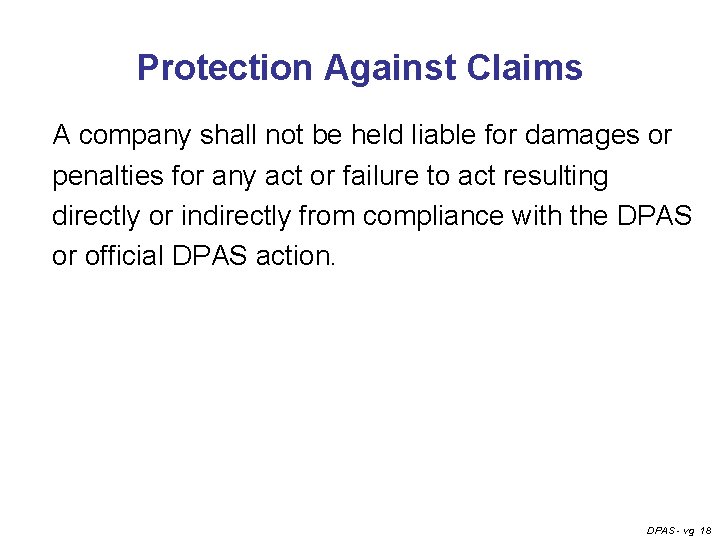 Protection Against Claims A company shall not be held liable for damages or penalties
