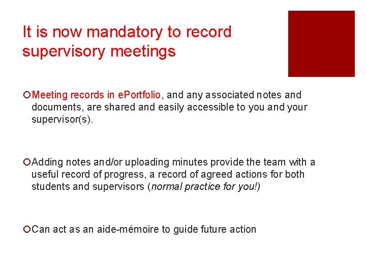 It is now mandatory to record supervisory meetings ¡Meeting records in e. Portfolio, and It is now mandatory to record supervisory meetings ¡Meeting records in e. Portfolio, and