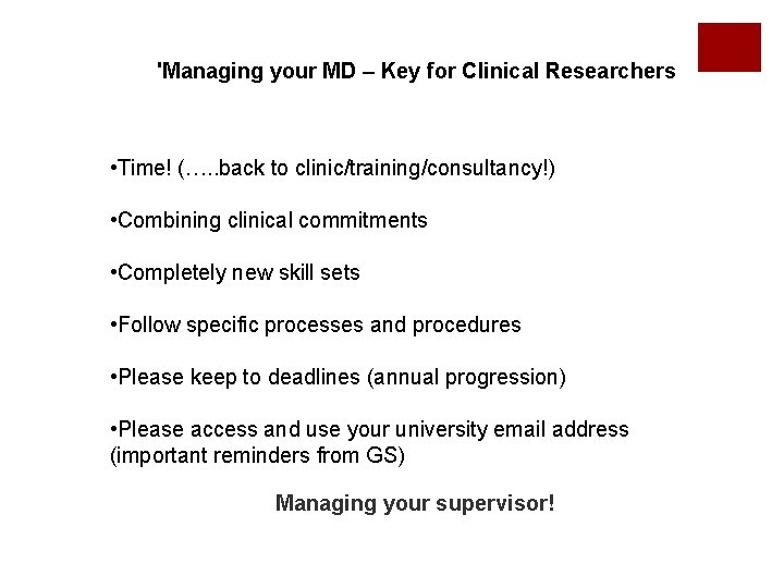 'Managing your MD – Key for Clinical Researchers • Time! (…. . back to 'Managing your MD – Key for Clinical Researchers • Time! (…. . back to