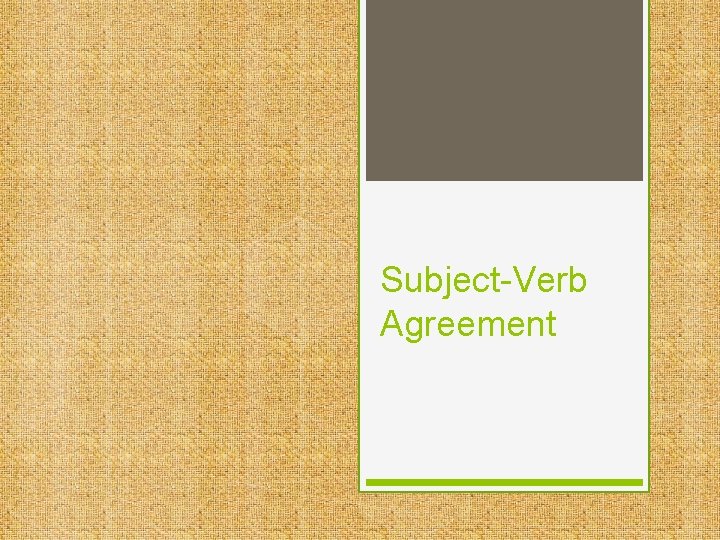 Subject-Verb Agreement 