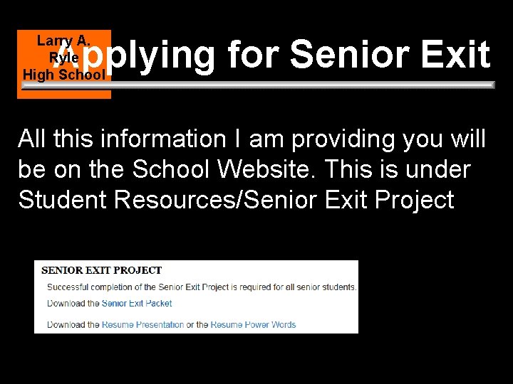 Applying for Senior Exit Larry A. Ryle High School All this information I am