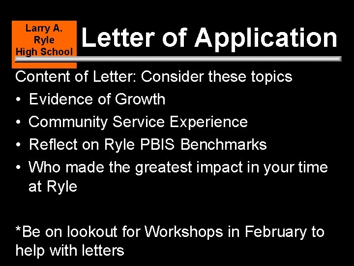 Larry A. Ryle High School Letter of Application Content of Letter: Consider these topics