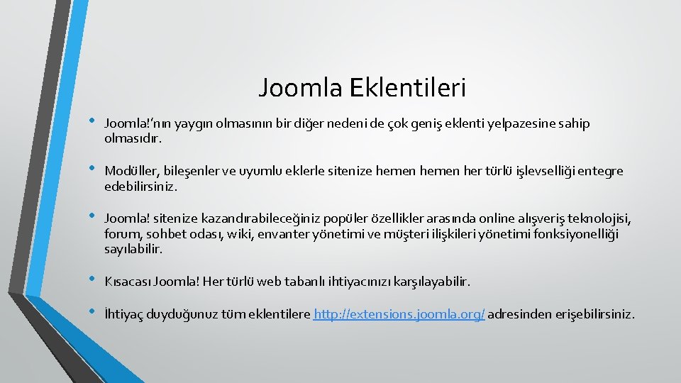 Joomla Eklentileri • Joomla!’nın yaygın olmasının bir diğer nedeni de çok geniş eklenti yelpazesine