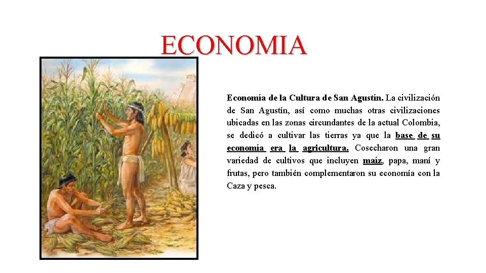 ECONOMIA Economía de la Cultura de San Agustín. La civilización de San Agustín, así ECONOMIA Economía de la Cultura de San Agustín. La civilización de San Agustín, así
