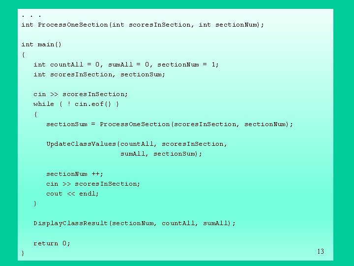 . . . int Process. One. Section(int scores. In. Section, int section. Num); int