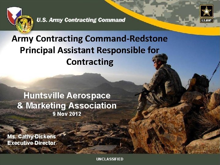 Army Contracting Command-Redstone Principal Assistant Responsible for Contracting Huntsville Aerospace & Marketing Association 9
