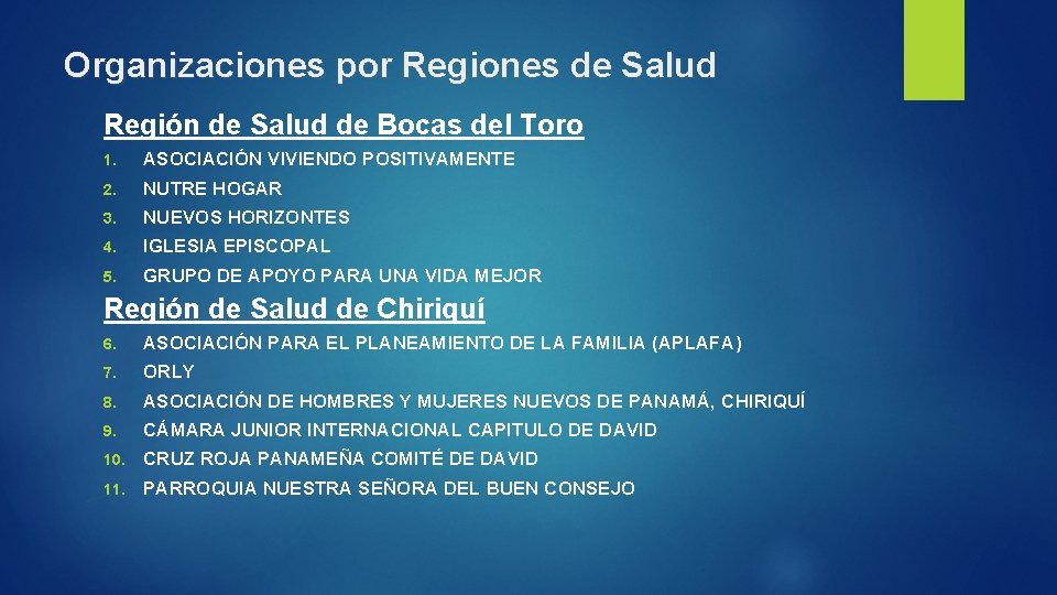 Organizaciones por Regiones de Salud Región de Salud de Bocas del Toro 1. ASOCIACIÓN