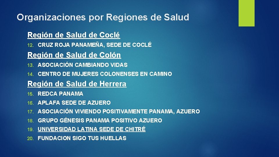 Organizaciones por Regiones de Salud Región de Salud de Coclé 12. CRUZ ROJA PANAMEÑA,