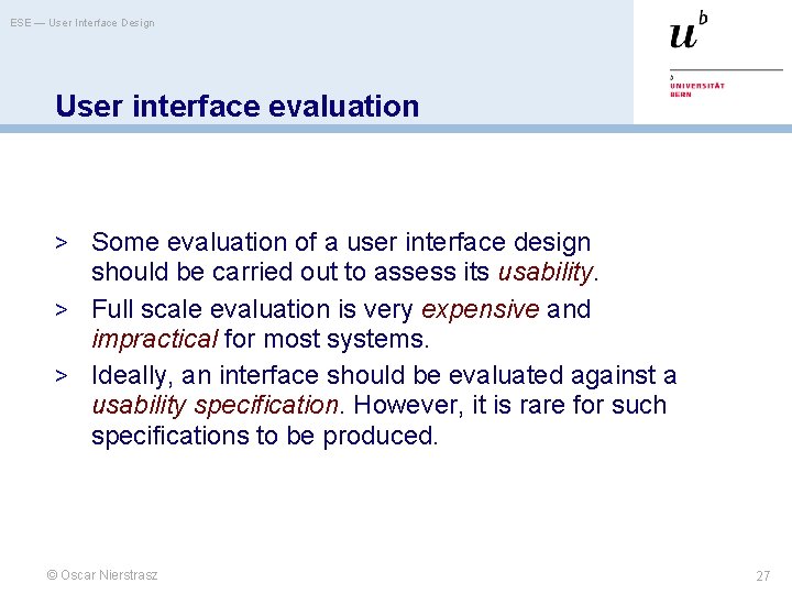 ESE — User Interface Design User interface evaluation > Some evaluation of a user