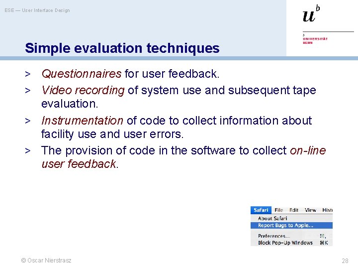 ESE — User Interface Design Simple evaluation techniques > Questionnaires for user feedback. >