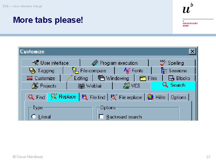 ESE — User Interface Design More tabs please! © Oscar Nierstrasz 37 