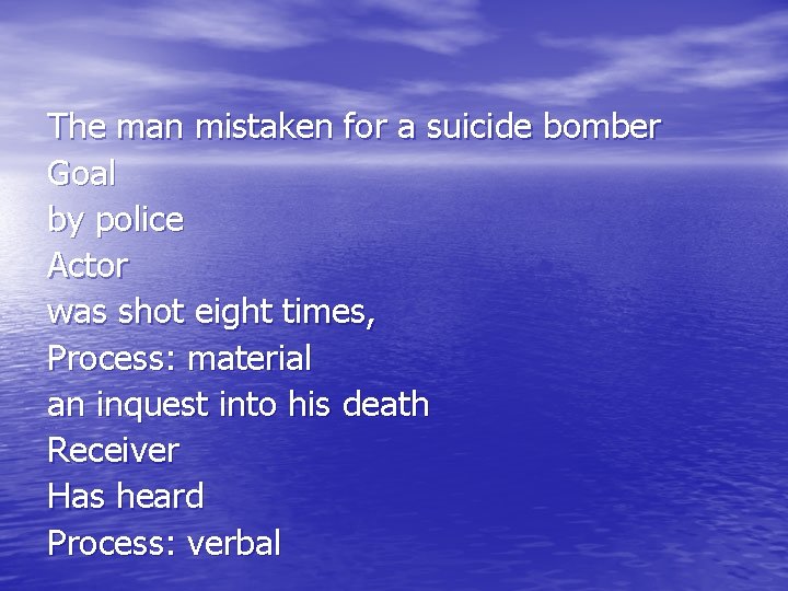 The man mistaken for a suicide bomber Goal by police Actor was shot eight The man mistaken for a suicide bomber Goal by police Actor was shot eight