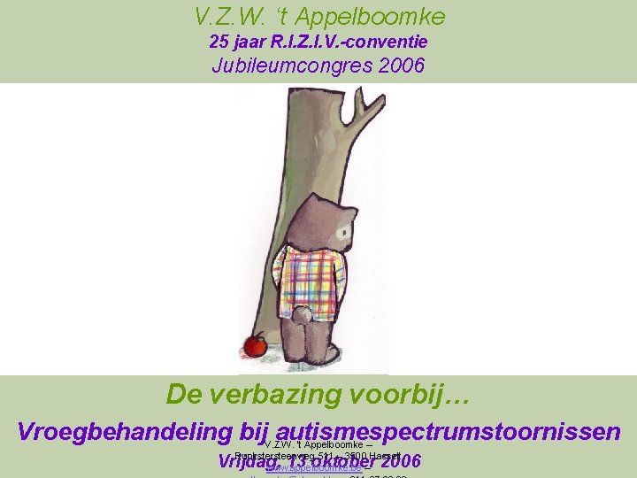 V. Z. W. ‘t Appelboomke 25 jaar R. I. Z. I. V. -conventie Jubileumcongres