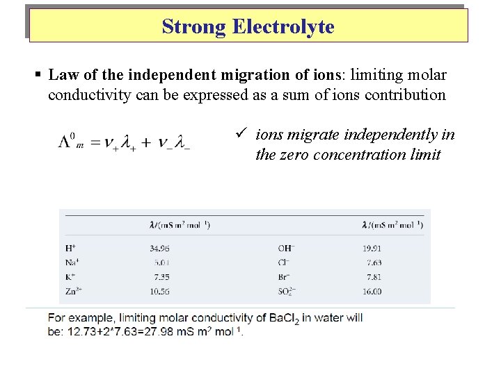 Strong Electrolyte § Law of the independent migration of ions: limiting molar conductivity can