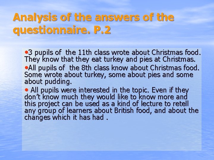Analysis of the answers of the questionnaire. P. 2 • 3 pupils of the