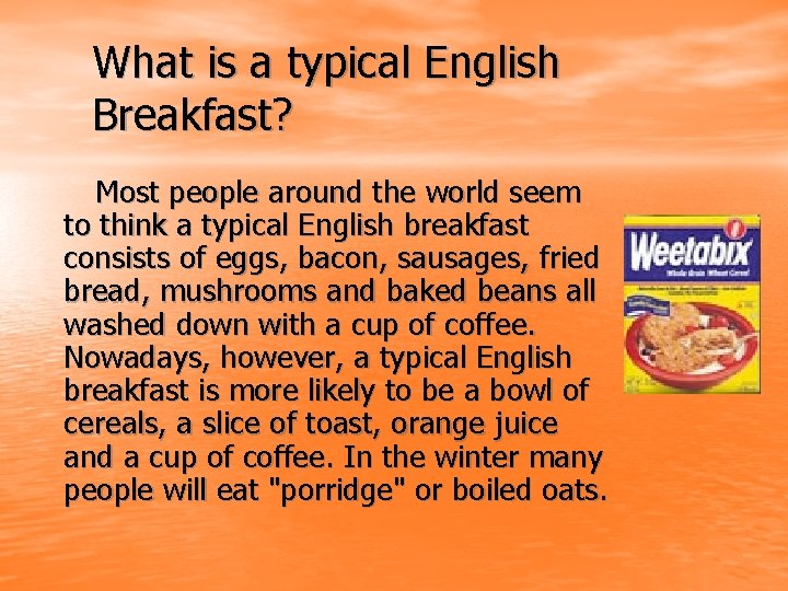 What is a typical English Breakfast? Most people around the world seem to think