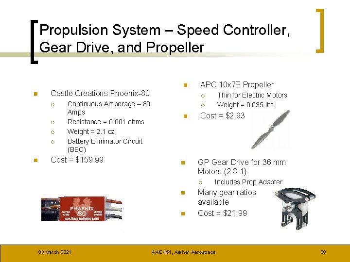 Propulsion System – Speed Controller, Gear Drive, and Propeller n n Castle Creations Phoenix-80