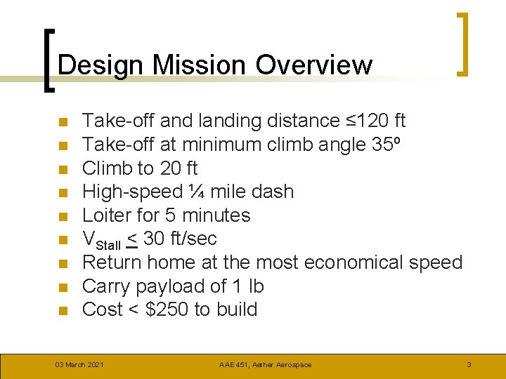 Design Mission Overview n n n n n Take-off and landing distance ≤ 120