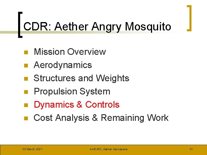 CDR: Aether Angry Mosquito n n n Mission Overview Aerodynamics Structures and Weights Propulsion