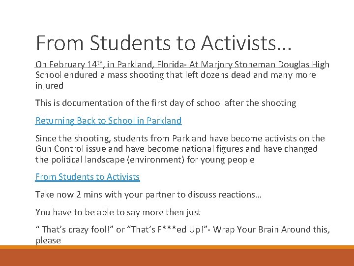 From Students to Activists… On February 14 th, in Parkland, Florida- At Marjory Stoneman