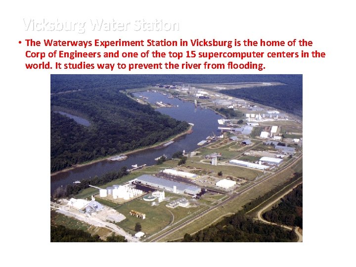 Vicksburg Water Station • The Waterways Experiment Station in Vicksburg is the home of Vicksburg Water Station • The Waterways Experiment Station in Vicksburg is the home of