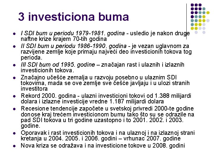 3 investiciona buma l l l l I SDI bum u periodu 1979 -1981.