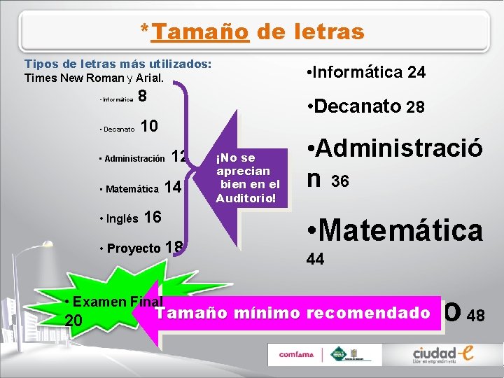 *Tamaño de letras Tipos de letras más utilizados: Times New Roman y Arial. •