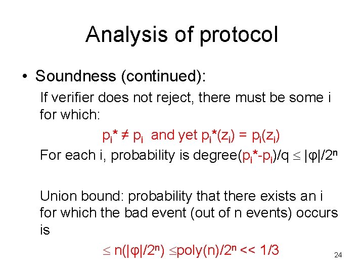 Analysis of protocol • Soundness (continued): If verifier does not reject, there must be