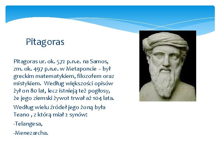 Pitagoras ur. ok. 572 p. n. e. na Samos, zm. ok. 497 p. n.