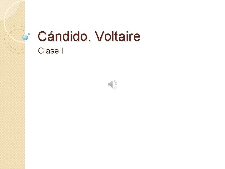 Cándido. Voltaire Clase I 