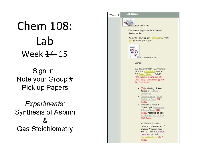 Chem 108: Lab Week 14 15 Sign in Note your Group # Pick up