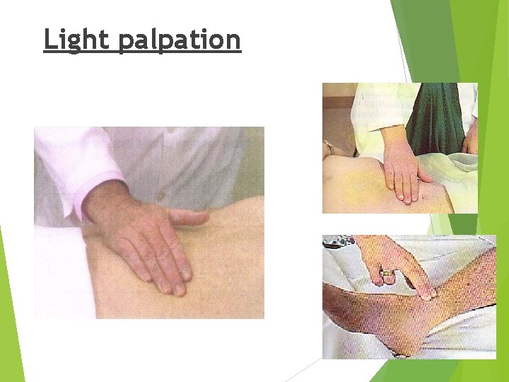 Light palpation 