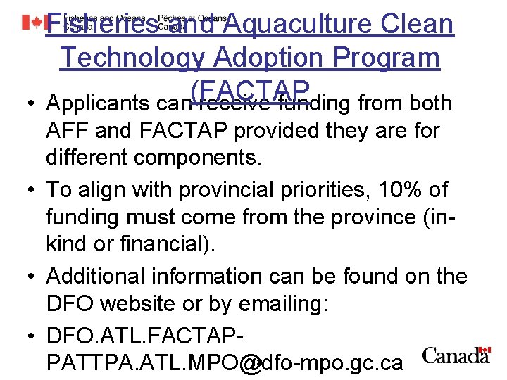 Fisheries and Aquaculture Clean Technology Adoption Program (FACTAP • Applicants can receive funding from