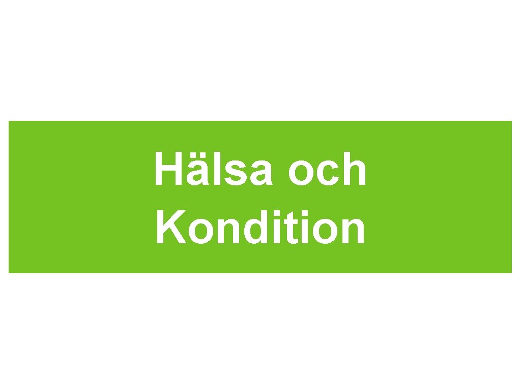 Hälsa och Kondition 