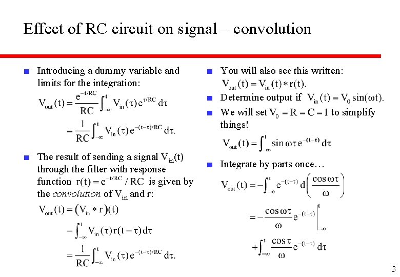 Effect of RC circuit on signal – convolution ■ Introducing a dummy variable and