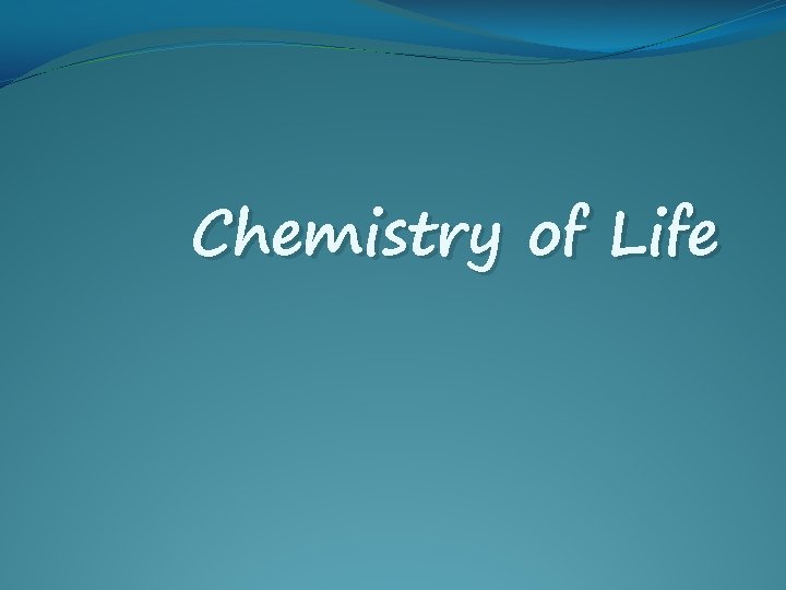 Chemistry of Life 
