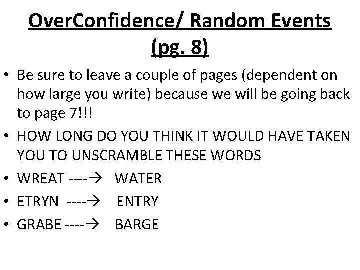 Over. Confidence/ Random Events (pg. 8) • Be sure to leave a couple of