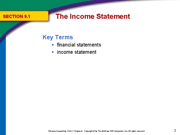 SECTION 9. 1 The Income Statement Key Terms § financial statements § income statement