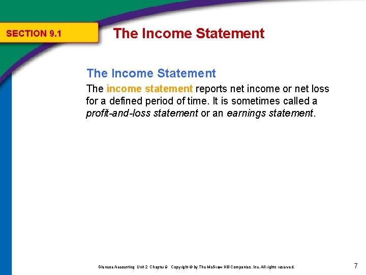 SECTION 9. 1 The Income Statement The income statement reports net income or net