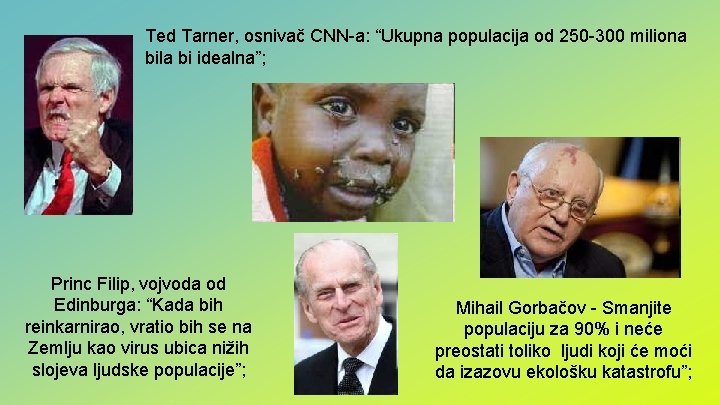 Ted Tarner, osnivač CNN-a: “Ukupna populacija od 250 -300 miliona bila bi idealna”; Princ