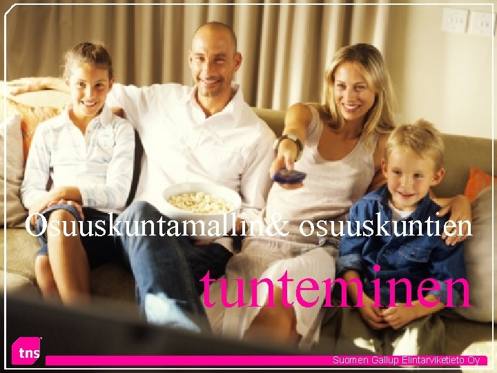 Osuuskuntamallin& osuuskuntien tunteminen Suomen Gallup Elintarviketieto Oy 