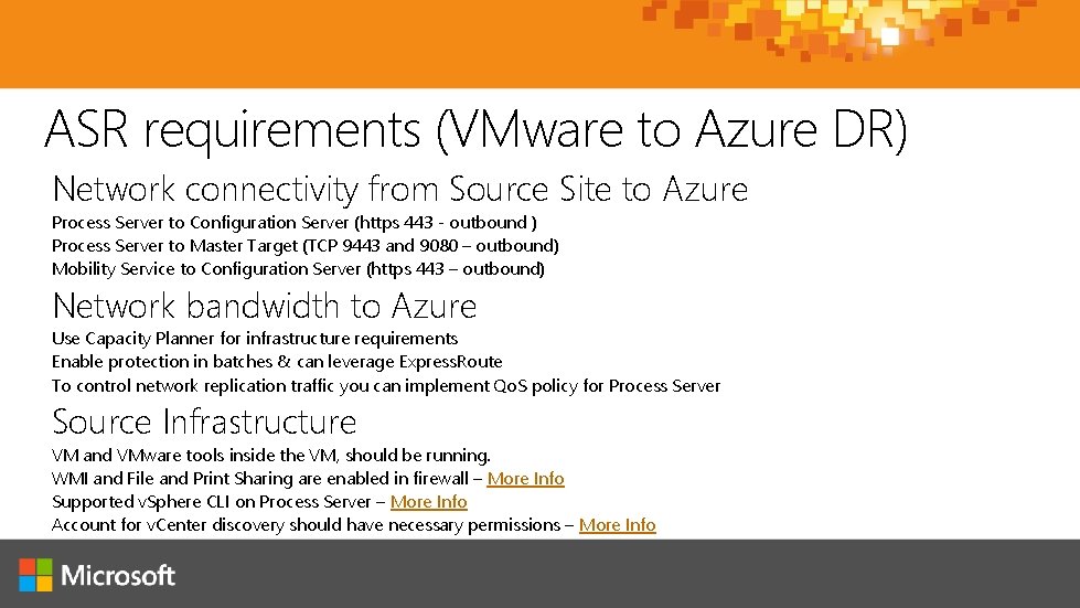 ASR requirements (VMware to Azure DR) § Network connectivity from Source Site to Azure ASR requirements (VMware to Azure DR) § Network connectivity from Source Site to Azure